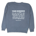 Your reminder Crewneck - Pigment blue