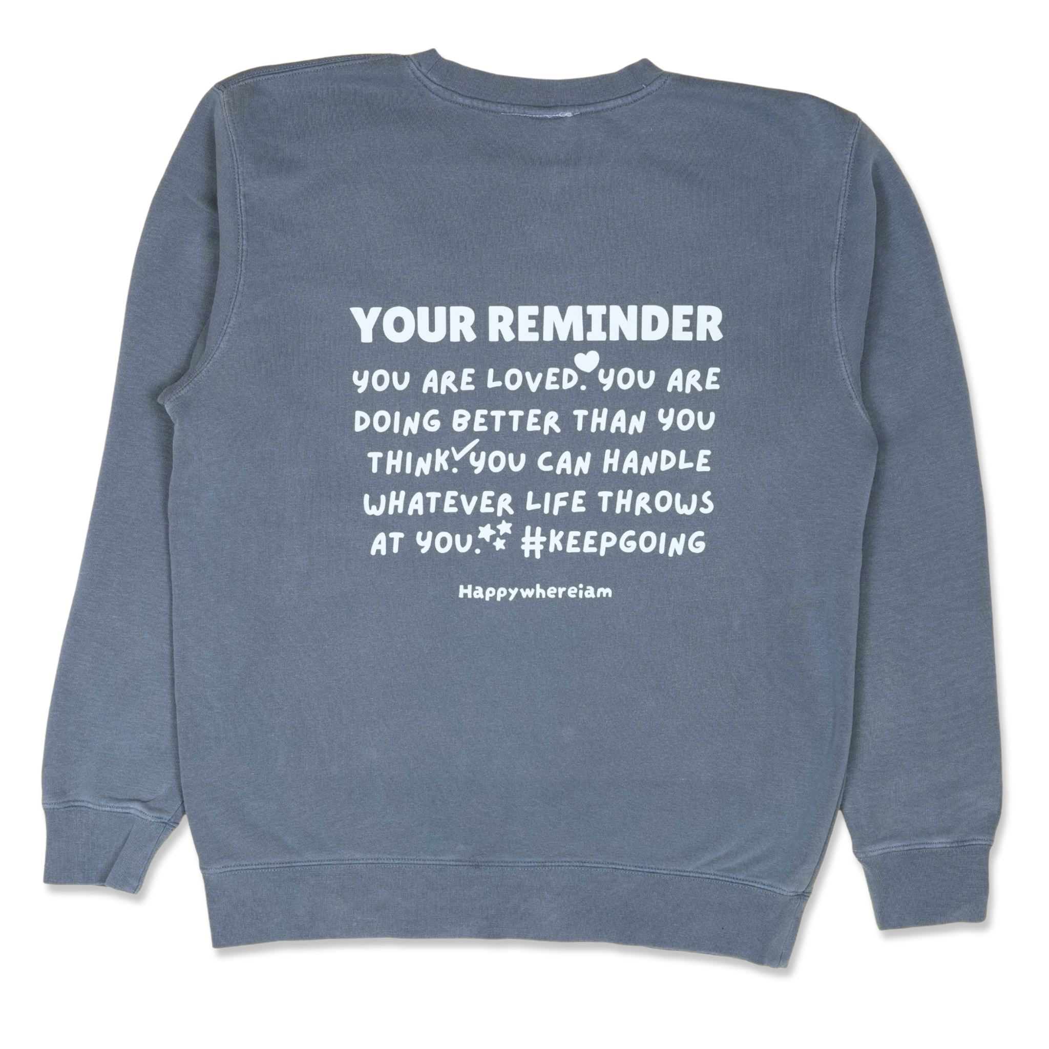 Your reminder Crewneck - Pigment blue